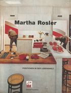 // Martha Rosler. Positionen in der Lebenswelt